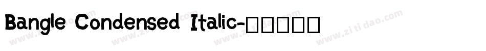 Bangle Condensed Italic字体转换